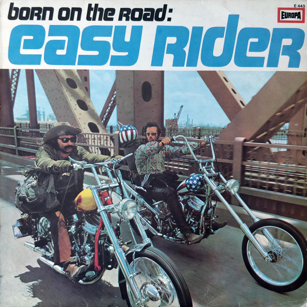 BORN ON THE ROAD : EASY RIDER